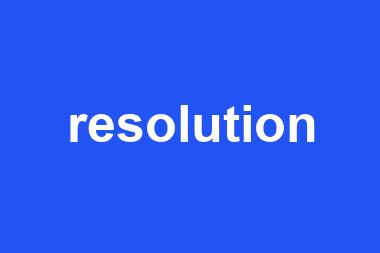 resolution