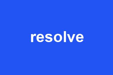 resolve