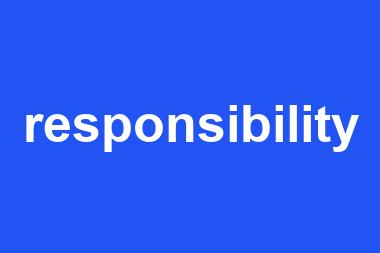 responsibility