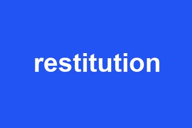 restitution