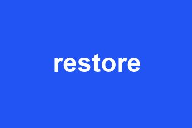 restore