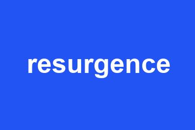 resurgence