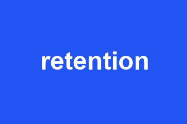 retention