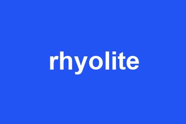 rhyolite