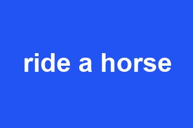 ride a horse