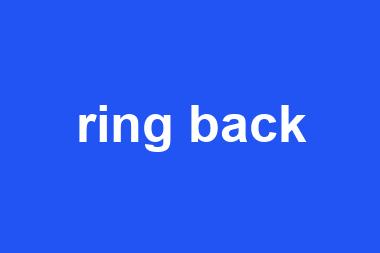 ring back