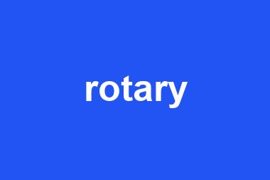 rotary