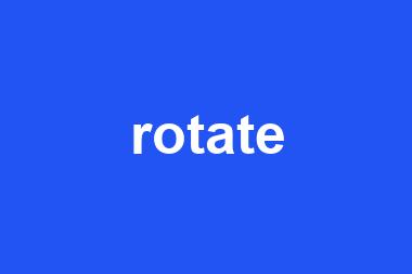 rotate