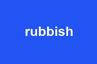 rubbish