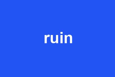 ruin