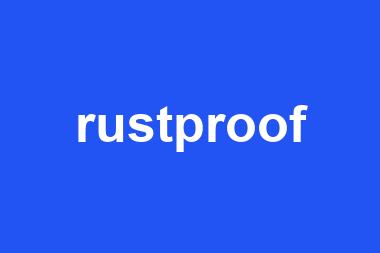 rustproof