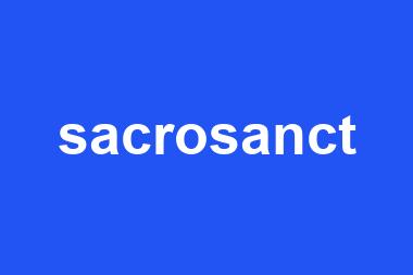 sacrosanct