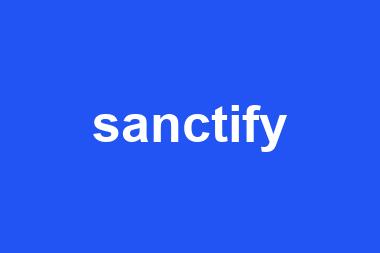 sanctify