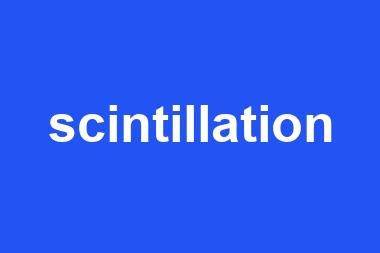 scintillation