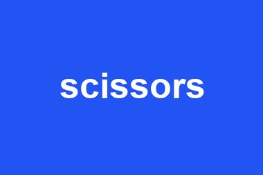 scissors