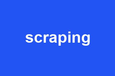 scraping