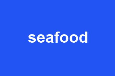 seafood