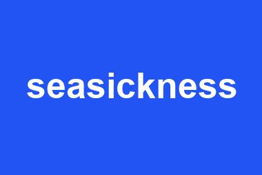 seasickness