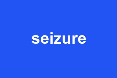 seizure