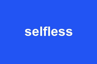 selfless