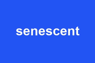 senescent