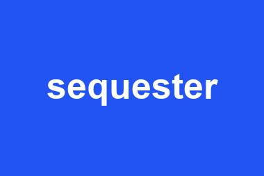 sequester