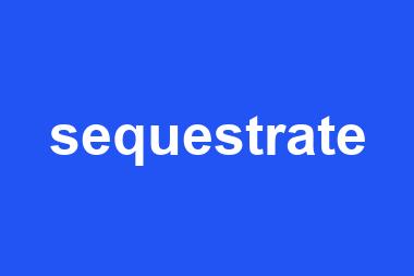 sequestrate