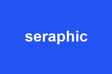 seraphic