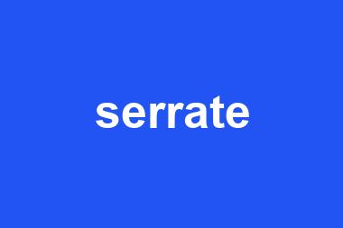 serrate