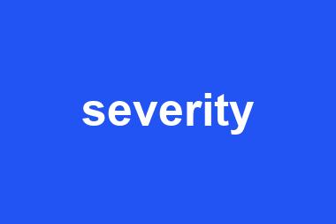 severity