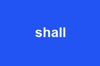 shall