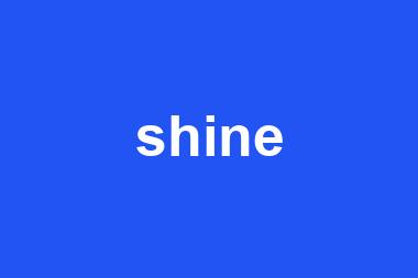 shine