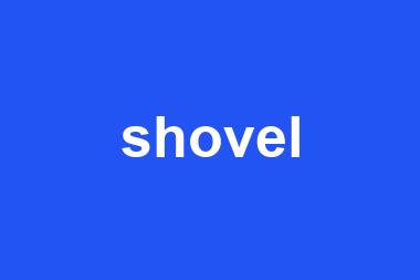 shovel