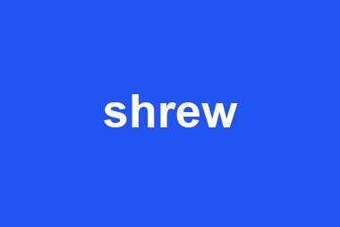 shrew