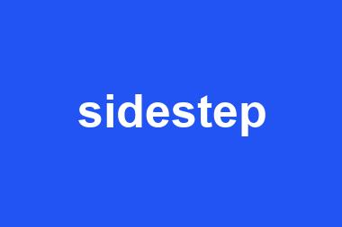 sidestep