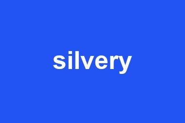 silvery