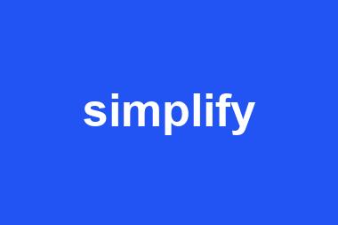 simplify