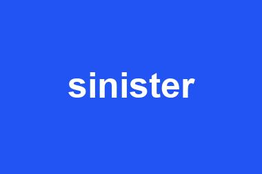 sinister