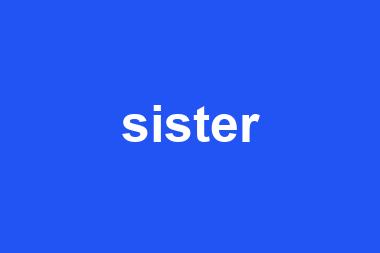 sister