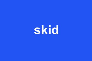 skid