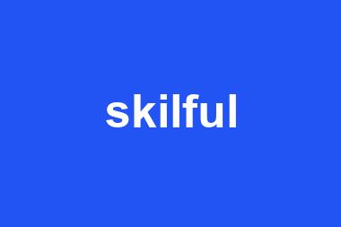 skilful