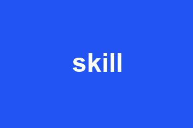 skill