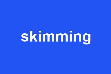 skimming