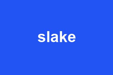 slake