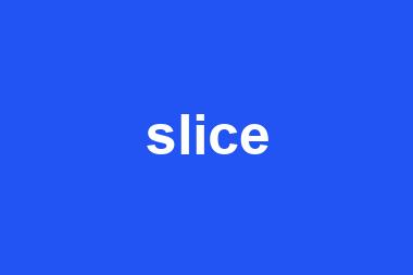 slice