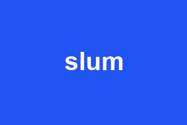 slum