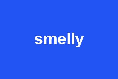 smelly