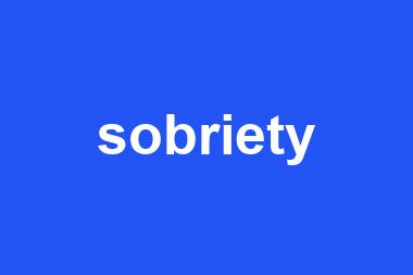 sobriety