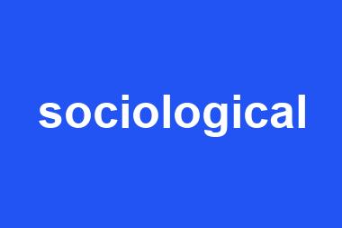 sociological