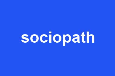 sociopath